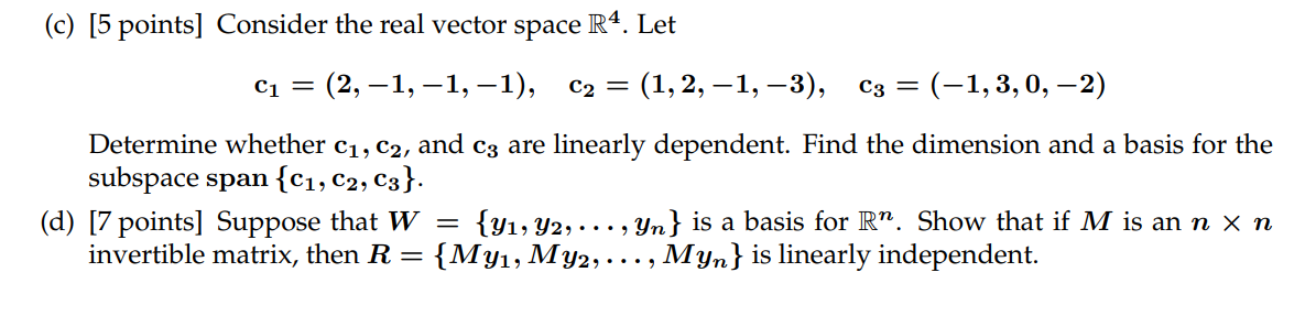 C 5 Points Consider The Real Vector Space R4 Let C1 2 1 1 1 C2 1 2 1 3 C3 1 3 0 2 Det 1