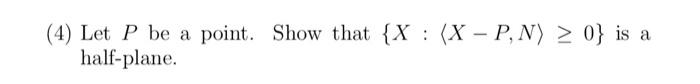 Point Show That X X P N 0 Is A 4 Let P Be A Half Plane 2