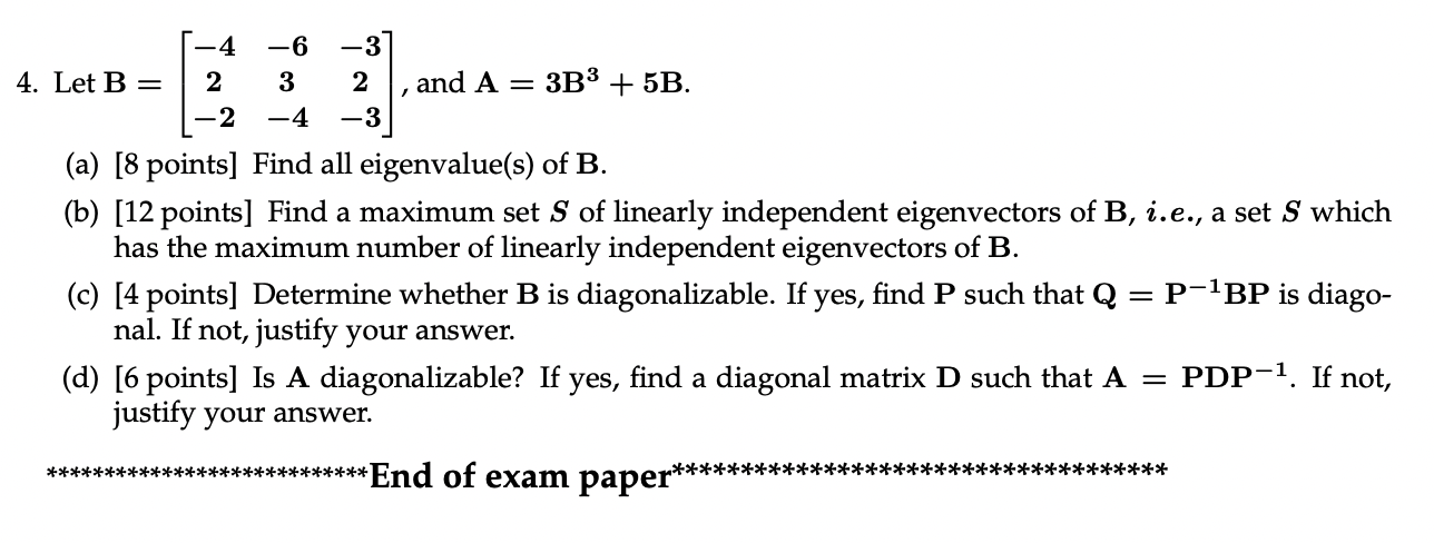 4 Let B 4 2 2 6 3 4 2 3 And A 3b3 5b A A 8 Points Find All Eigenvalue S Of B B 12 Points Find A M 1