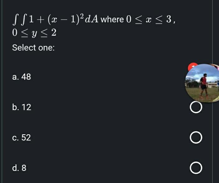 S 1 X 1 2da Where 0 X 3 0 Y 2 Select One A 48 B 12 C 52 O O O D 8 1