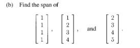 B Find The Span Of 1 3 1 2 3 4 And 1
