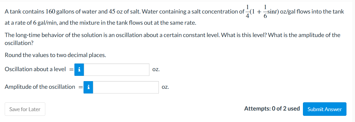 1 1 A Tank Contains 160 Gallons Of Water And 45 Oz Of Salt Water Containing A Salt Concentration Of 1 Sint Oz Gal 1