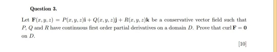 Question 3 Let F X Y Z P X Y Z I Q X Y Z J R X Y Z K Be A Conservative Vector Field Such That P Q And R 1