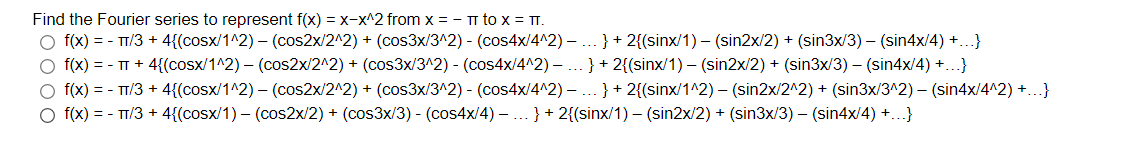 Find The Fourier Series To Represent F X X X 2 From X I To X Tt O F X Tt 3 4 Cosx 1 2 Cos2x2 2 1