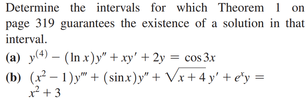 On Determine The Intervals For Which Theorem 1 Page 319 Guarantees The Existence Of A Solution In That Interval A Y 4 1