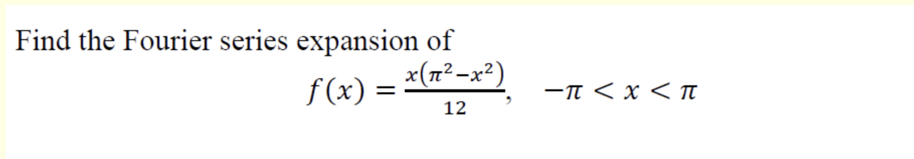 Find The Fourier Series Expansion Of X F X N2 X2 X T 12 1