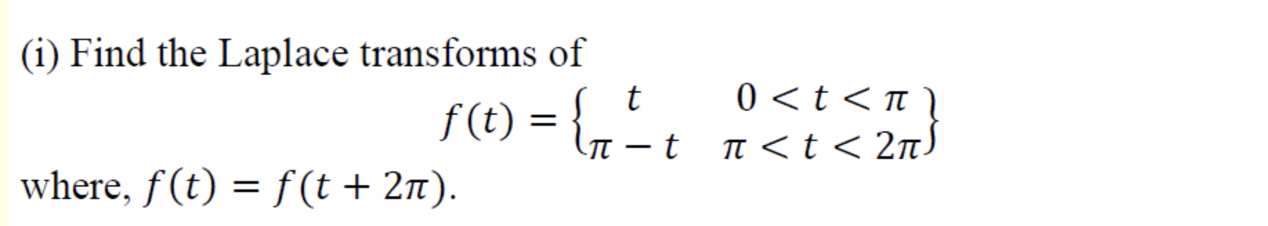 I Find The Laplace Transforms Of 0 T F T T T 27 Z Tt Ii Where F T F T 21 1