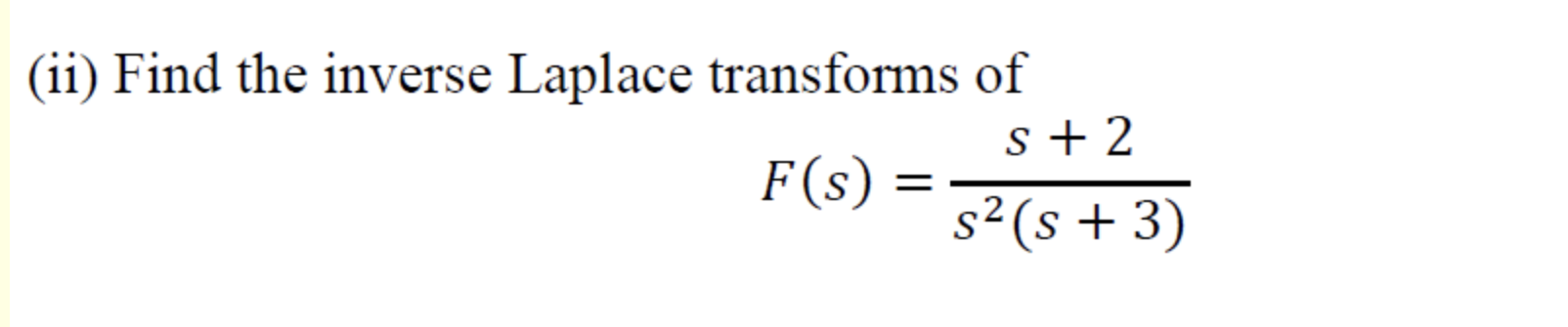 Ii Find The Inverse Laplace Transforms Of S 2 F S S S 3 1
