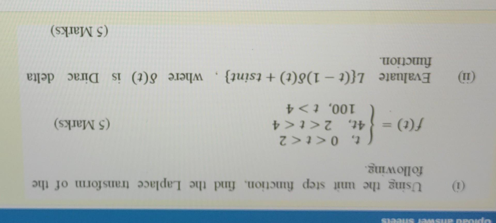 Upudu Answer Sheets 1 Using The Unit Step Function Find The Laplace Transform Of The Following F T T 0 T 2 4t 2 1