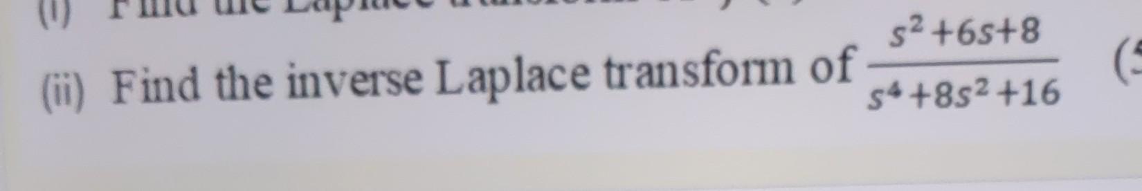2 68 8 Ii Find The Inverse Laplace Transform Of 5 852 16 1