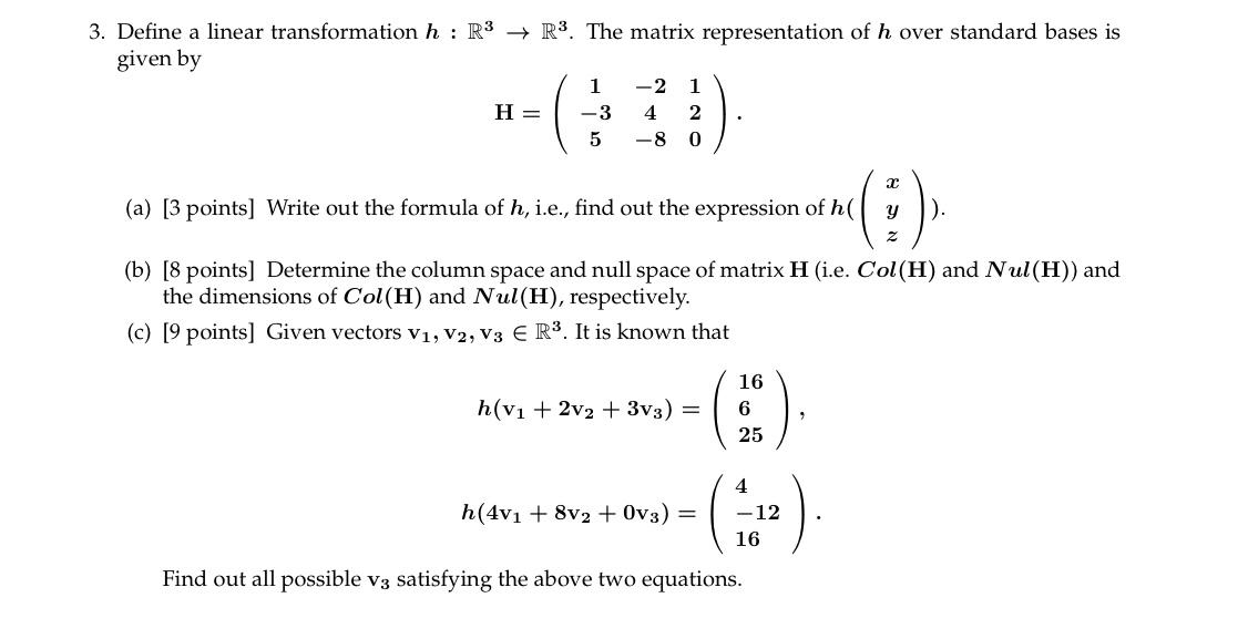 3 Define A Linear Transformation H R3 R3 The Matrix Representation Of H Over Standard Bases Is Given By 2 H 8 1