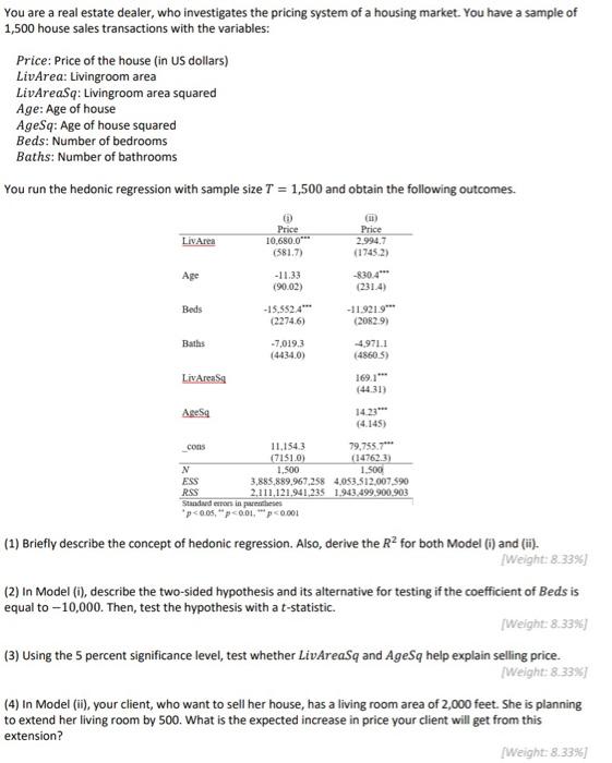 You Are A Real Estate Dealer Who Investigates The Pricing System Of A Housing Market You Have A Sample Of 1 500 House 1