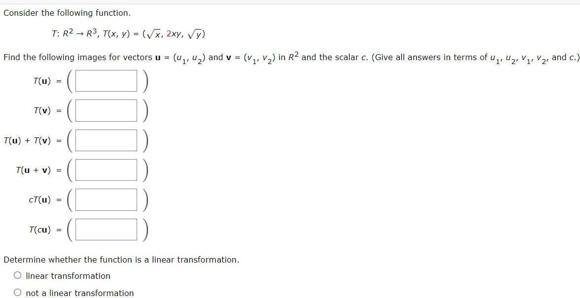 Consider The Following Function T R2 R3 T X Y Vx 2xy V9 Find The Following Images For Vectors U U7 U2 1