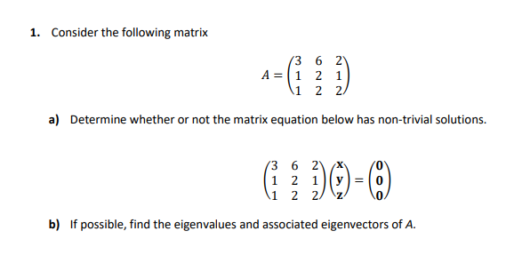 1 Consider The Following Matrix 13 6 2 A 1 2 1 1 2 2 A Determine Whether Or Not The Matrix Equation Below Has Non Tr 1