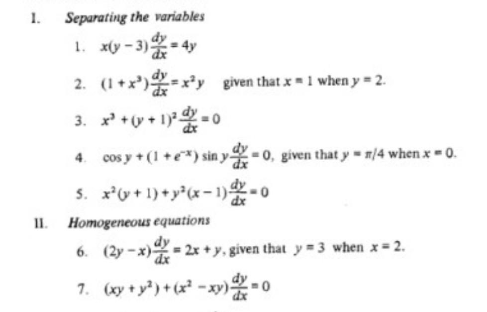 1 Separating The Variables 1 Xly 3 4y 2 1 X Dx Xy Given That X 1 When Y 2 3 X Y 1 0 4 Cos Y 1