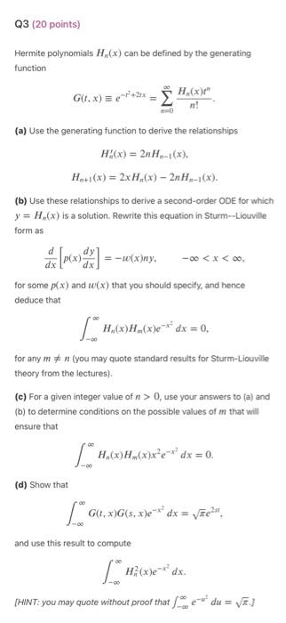 Q3 20 Points Hermite Polynomials H X Can Be Defined By The Generating Function G 1 X 2x H X A Use The Genera 1