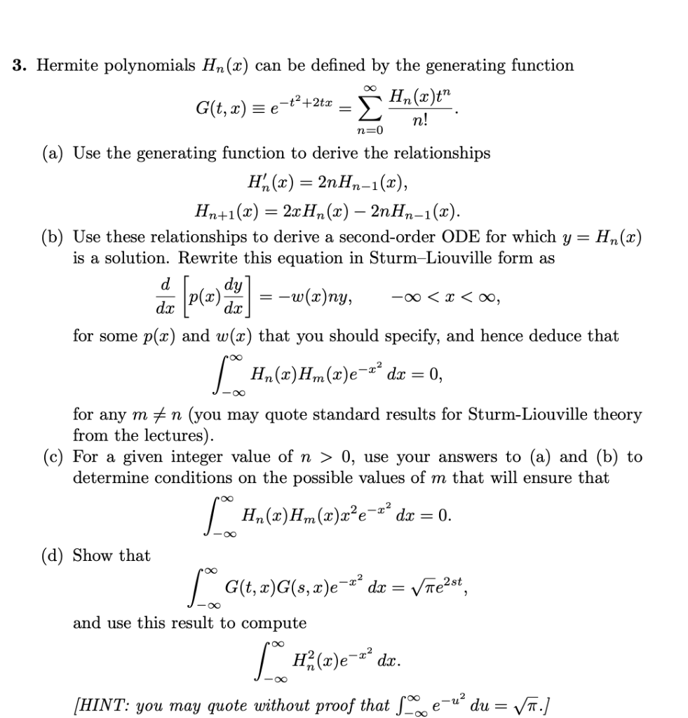 3 Hermite Polynomials Hn 2 Can Be Defined By The Generating Function G T X E 2tx Hn X T N N 0 A Use The 1