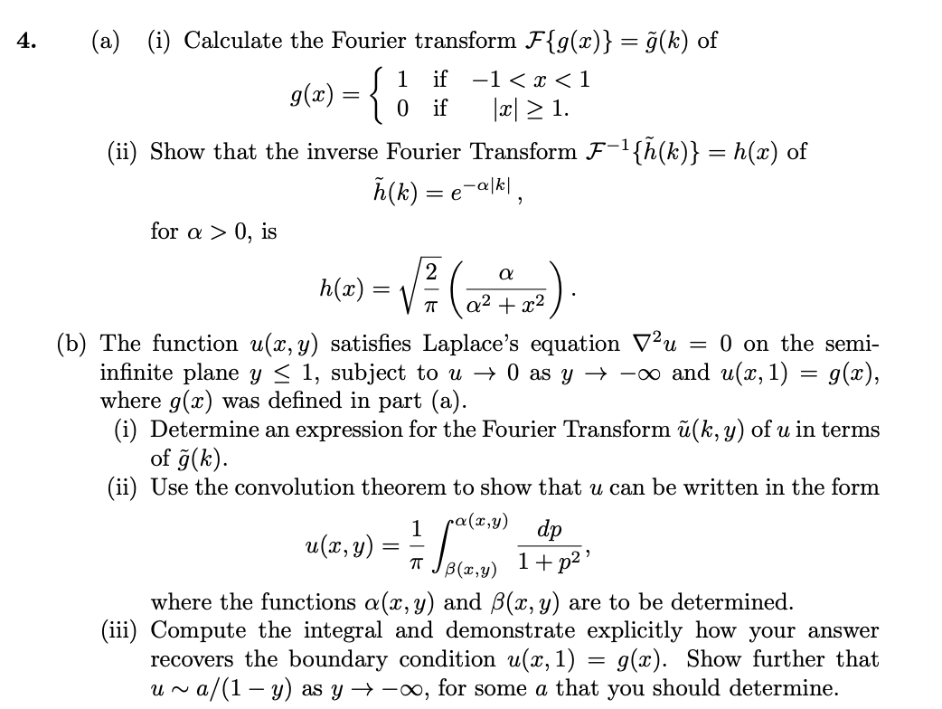 4 1 G X A I Calculate The Fourier Transform F G X O K Of If 1 X 1 0 If 20 1 Ii Show That Th 1