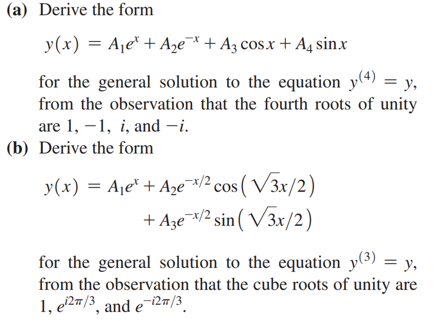 A Derive The Form Y X Ae Age A Cosx A Sinx For The General Solution To The Equation Y 4 Y From The Obs 1