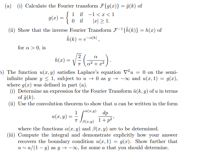 A 2 A I Calculate The Fourier Transform F G X G K Of 1 If 1 1 G X 0 If 1 Ii Show That The Inv 1