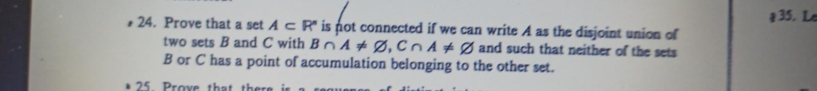 235 La A 24 Prove That A Set A C R Is Not Connected If We Can Write A As The Disjoint Union Of Two Sets B And C Wit 1