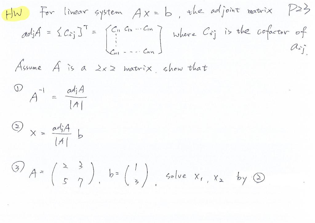 Hw For Linear System Ax B The Adjoint Matrix P23 Adja Caj Ch Cucin Where Cij Is The Cofactor Of 19 Com Cn 1