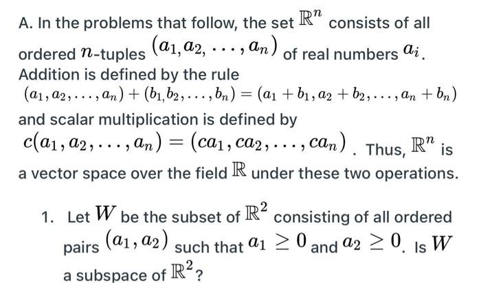 A1 22 A In The Problems That Follow The Set R Consists Of All Ordered N Tuples An Of Real Numbers Ai Addi 1