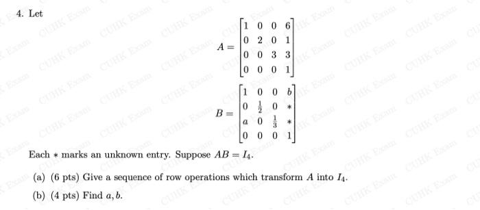 4 Let 1 0 0 6 0 2 0 1 A 0 0 3 3 0 0 0 1 1 0 A 3 0 1 06 B 0 1 0 0 0 0 Each Marks An Unknown Entry Suppose Ab 1 1