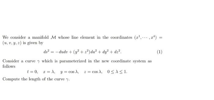 We Consider A Manifold M Whose Line Element In The Coordinates X X U V Y Is Given By Ds Dudu Y2 2 1