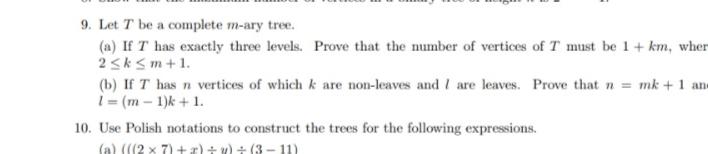 9 Let T Be A Complete M Ary Tree A If T Has Exactly Three Levels Prove That The Number Of Vertices Of T Must Be 1 1