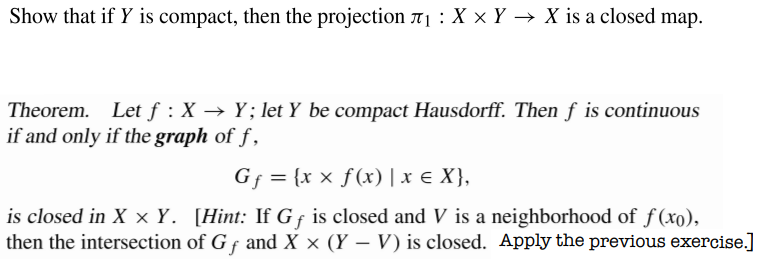 Show That If Y Is Compact Then The Projection 11 X Y X Is A Closed Map Theorem Let F X Y Let Y Be Compact Hau 1
