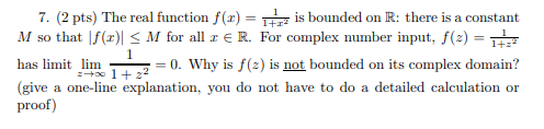 7 2 Pts The Real Function F T 17 2 Is Bounded On R There Is A Constant M So That F M For All 3 R For Comp 1