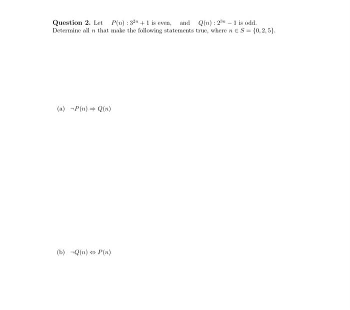 Question 2 Let P N 32 1 Is Even And Qm 23 1 Is Odd Determine All N That Make The Following Statements True Whe 1