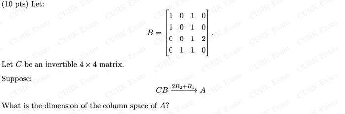 10 Pts Let 1 0 1 01 1 0 1 0 B 0 0 1 2 0 Let C Be An Invertible 4 X 4 Matrix Suppose Cb 2r2 R A What Is The Dime 1