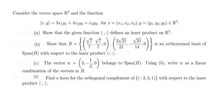 B 21 14 Consider The Vector Space R And The Function X Y 30141 40212 1393 For X 31 12 13 Y 91 92 93 1