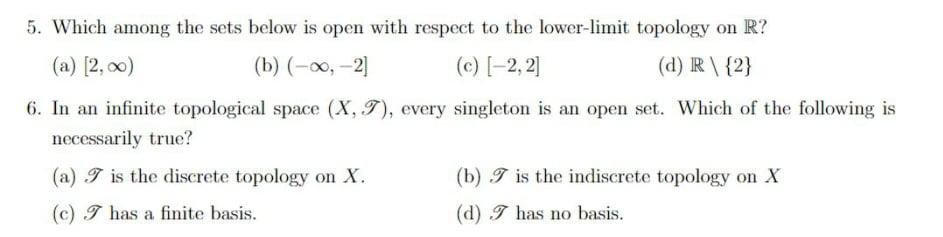5 Which Among The Sets Below Is Open With Respect To The Lower Limit Topology On R A 2 00 B 2 2 C 2 2 D 1