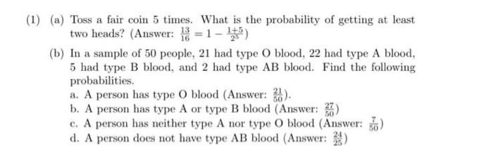 1 A Toss A Fair Coin 5 Times What Is The Probability Of Getting At Least Two Heads Answer K 1 B In A Sam 1