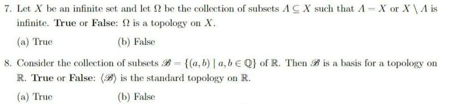 7 Let X Be An Infinite Set And Let I Be The Collection Of Subsets A Cx Such That A X Or X A Is Infinite True Or Fal 1