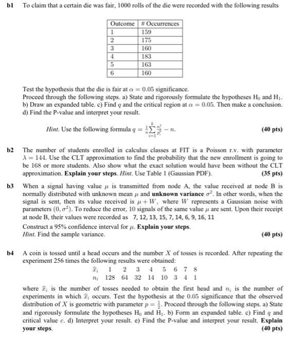 Bl To Claim That A Certain Die Was Fair 1000 Rolls Of The Die Were Recorded With The Following Results Outcome Occurre 1