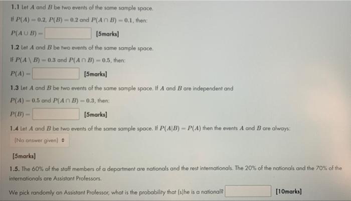 1 1 Let A And B Be Two Events Of The Same Sample Space If P A 0 2 P B 0 2 And P Anb 0 1 Then P Aub 5marks 1