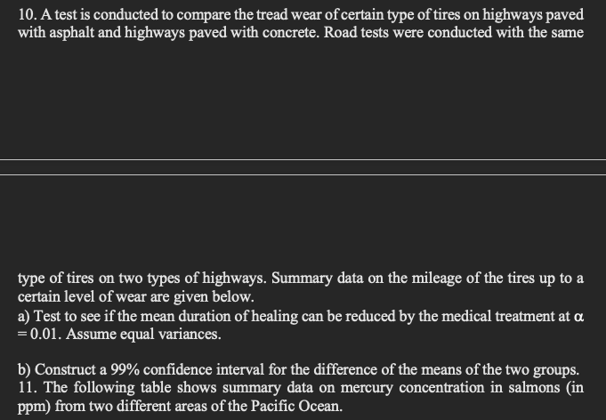 10 A Test Is Conducted To Compare The Tread Wear Of Certain Type Of Tires On Highways Paved With Asphalt And Highways P 1