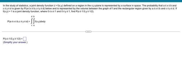 In The Study Of Statistics A Joint Density Function Z F X Y Defined On A Region In The X Y Plane Is Represented By A S 1