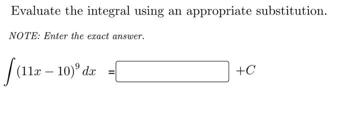 Evaluate The Integral Using An Appropriate Substitution Note Enter The Exact Answer 24x Dx Ho C Evaluate The Inte 2