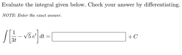 Evaluate The Integral Using An Appropriate Substitution Note Enter The Exact Answer 24x Dx Ho C Evaluate The Inte 3