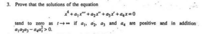 3 Prove That The Solutions Of The Equation A2x A3x Ajx 0 Tend To Zero As 1 If A A Aand An Are Positive And 1