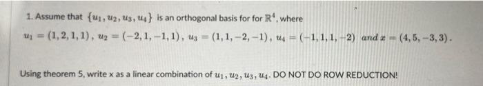 1 Assume That 1 U2 U3 4 Is An Orthogonal Basis For For R Where Uj 1 2 1 1 U 2 1 1 1 Uz 1 1 2 1 1
