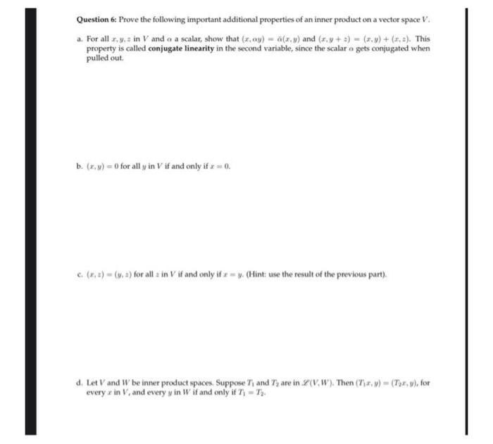 Question 6 Prove The Following Important Additional Properties Of An Inner Product On A Vector Space V A For All R Y 1