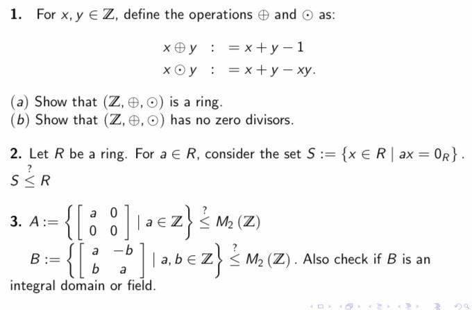 1 For X Y Ez Define The Operations And Oas Xy X Y 1 Xoy X Y Xy A Show That Z 2 0 Is A Ring B 1