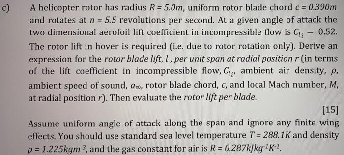C A Helicopter Rotor Has Radius R 5 0m Uniform Rotor Blade Chord C 0 390m And Rotates At N 5 5 Revolutions Per S 1