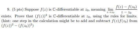 20 2 20 9 5 Pts Suppose F 2 Is C Differentiable At Zo Meaning Lim F Z F 20 Exists Prove That F Z Is C Di 1
